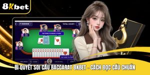 Bí quyết soi cầu baccarat 8KBET