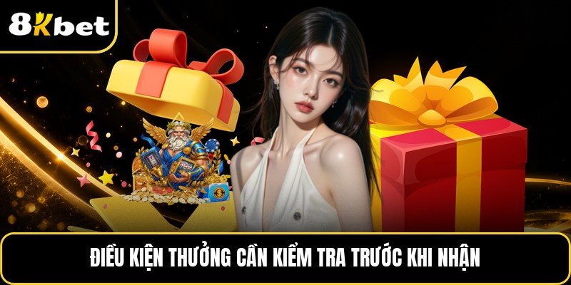 Điều kiện thưởng cần kiểm tra trước khi nhận