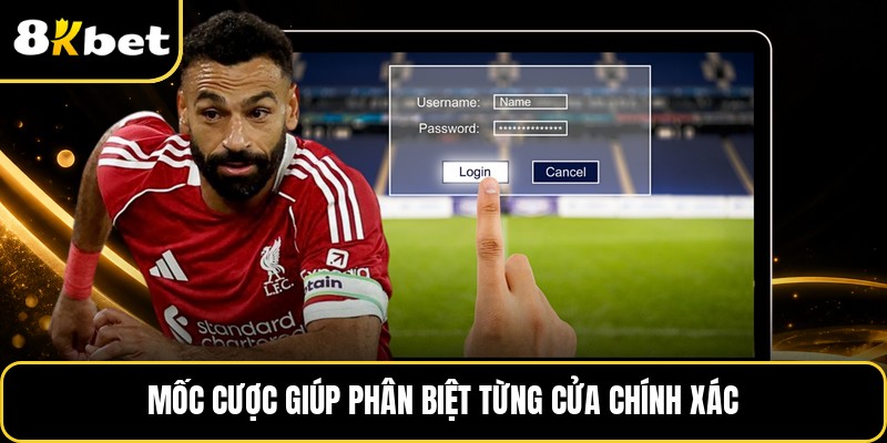 Mốc cược giúp phân biệt từng cửa chính xác